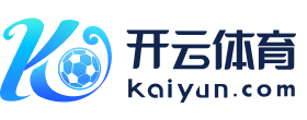 kaiyunApp下载入口|开云kaiyun官网
